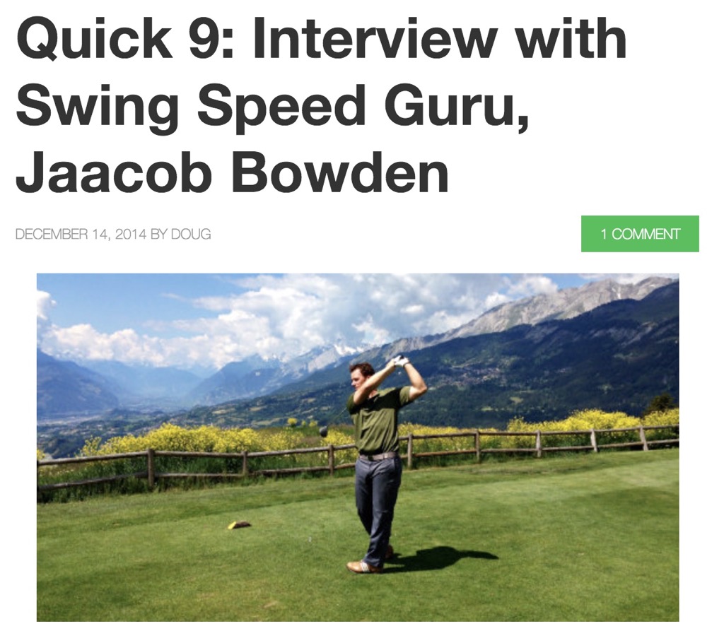 Jaacob Bowden did the Quick 9 Interview with Golf Dash Blog
